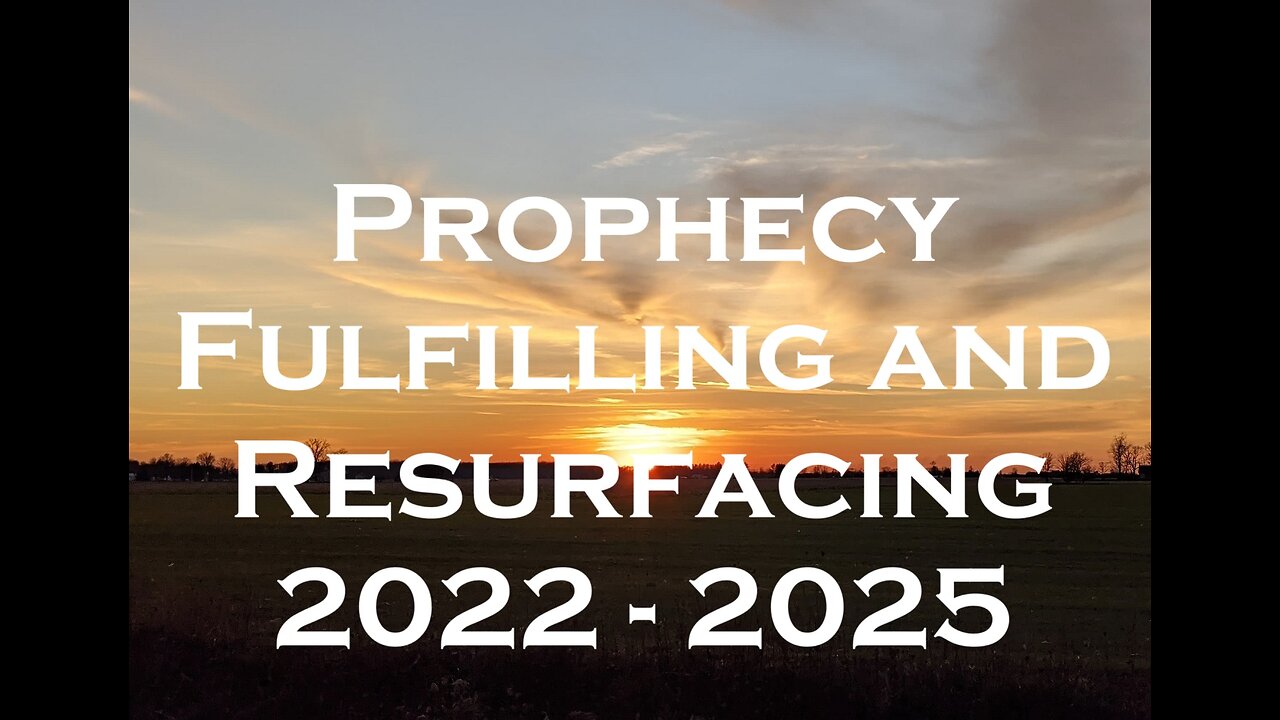 Prophecy Fulfilling and Resurfacing