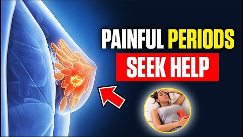 When Menstrual Pain & Breast Discomfort Signal a Health Concern