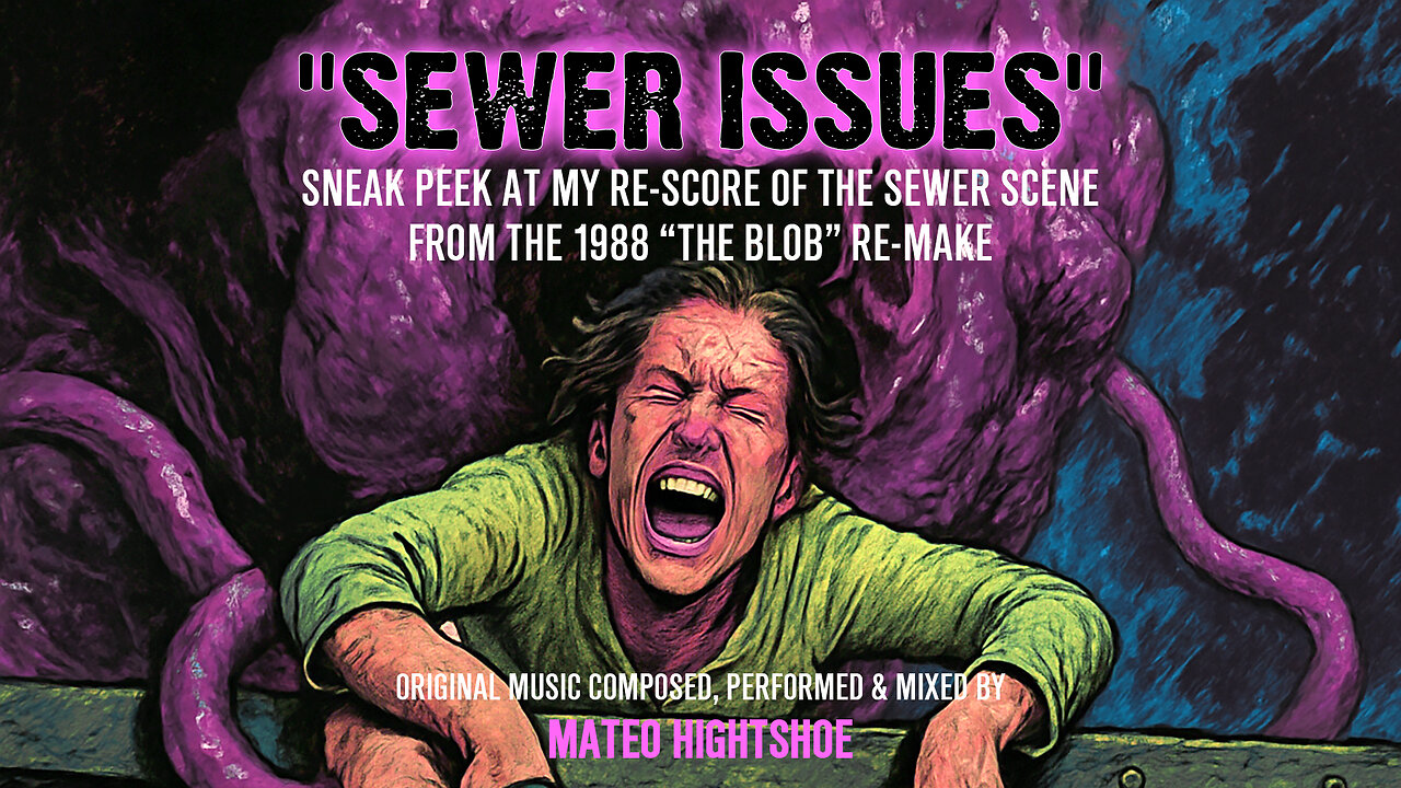 "Sewer Issues" Track Preview || What If The Blob Re-Make Was Rescored with different music?
