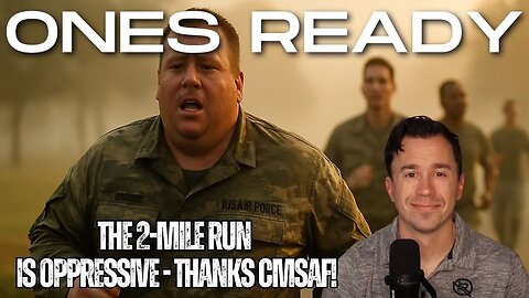 Ep 498: The 2-Mile Run is Oppressive (Apparently) - Thanks CMSAF!