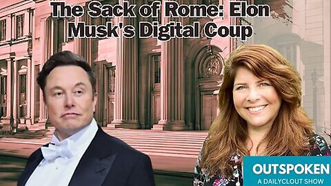 Dr. Naomi Wolf – The Sack of Rome: Elon Musk’s Digital Coup