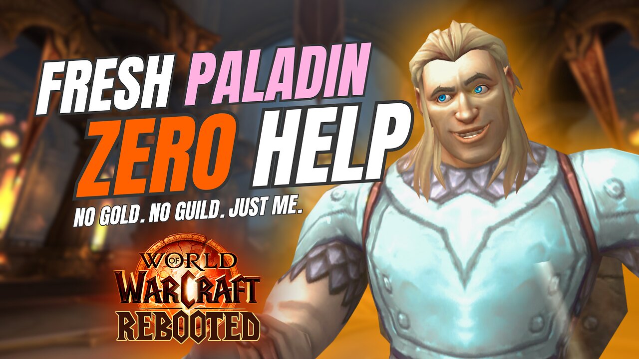 Fresh Paladin. Zero Help. Just Vibes