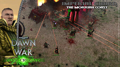 Dawn Of War Dark Crusade | Imperial Guard | Battle For The Morriah Coast