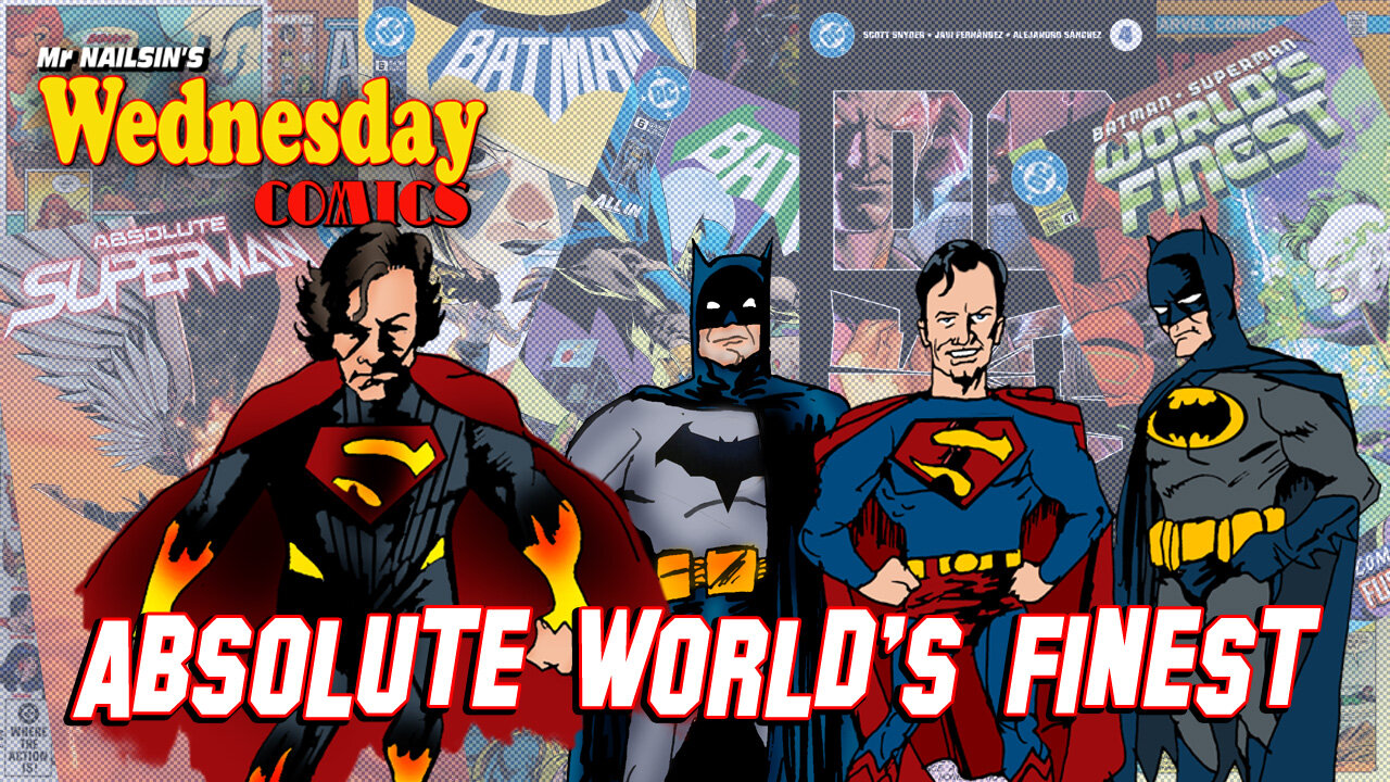 Mr Nailsin's Wednesday Comics: Absolute World's Finest
