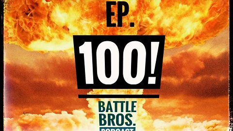 Ep. 100: The 100th Episode