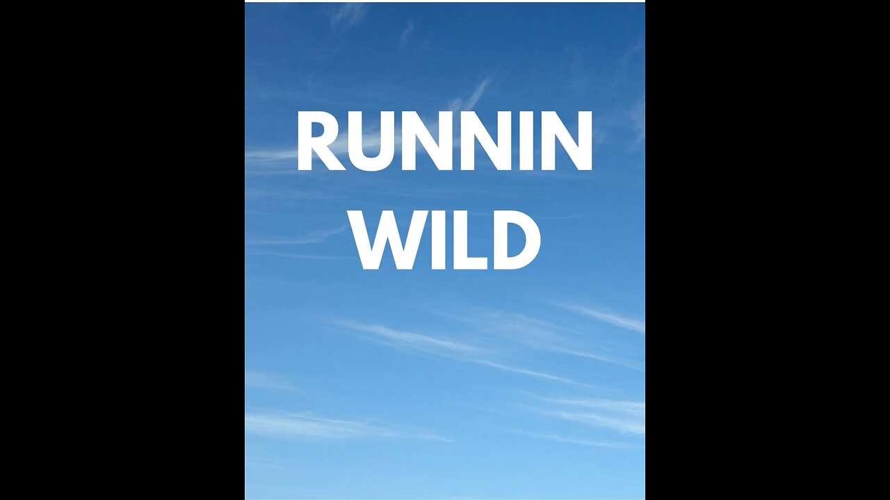 Runnin Wild