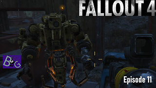 Fallout 4 Playthrough Episode 11 Mechanical Meanie