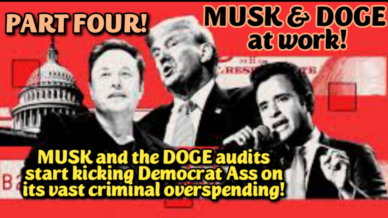 LIVE! Thu-Apr.24,-25 8p ET! THE "MUSK and DOGE" SPECIAL SHOW, PART FOUR. We expose the funding absurdities, fraud & money Laundering cash thefts found by DOGE & how the Democrats are illegally enriching themselves with tax money!