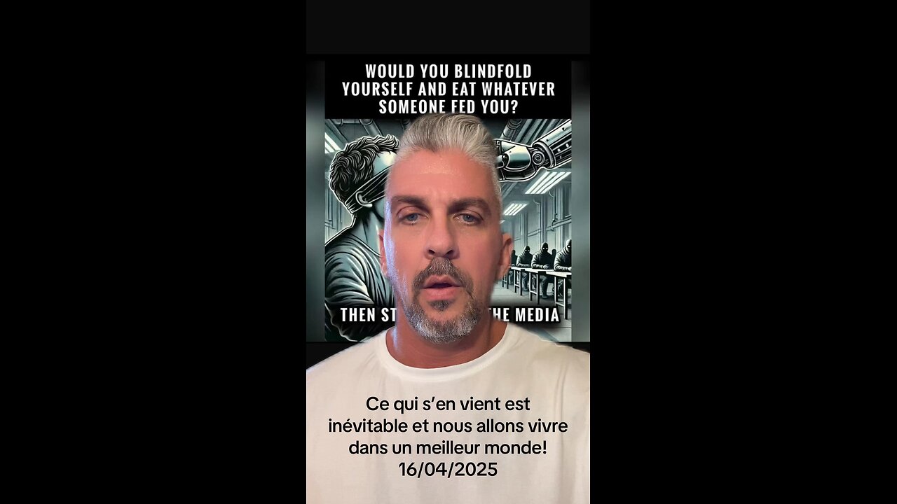 Ce qui s’en vient est inévitable et nous allons vivre dans un meilleur monde! 16/04/2025