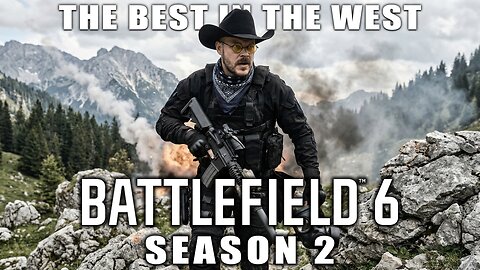 Battlefield Season 2 with The Best in the West