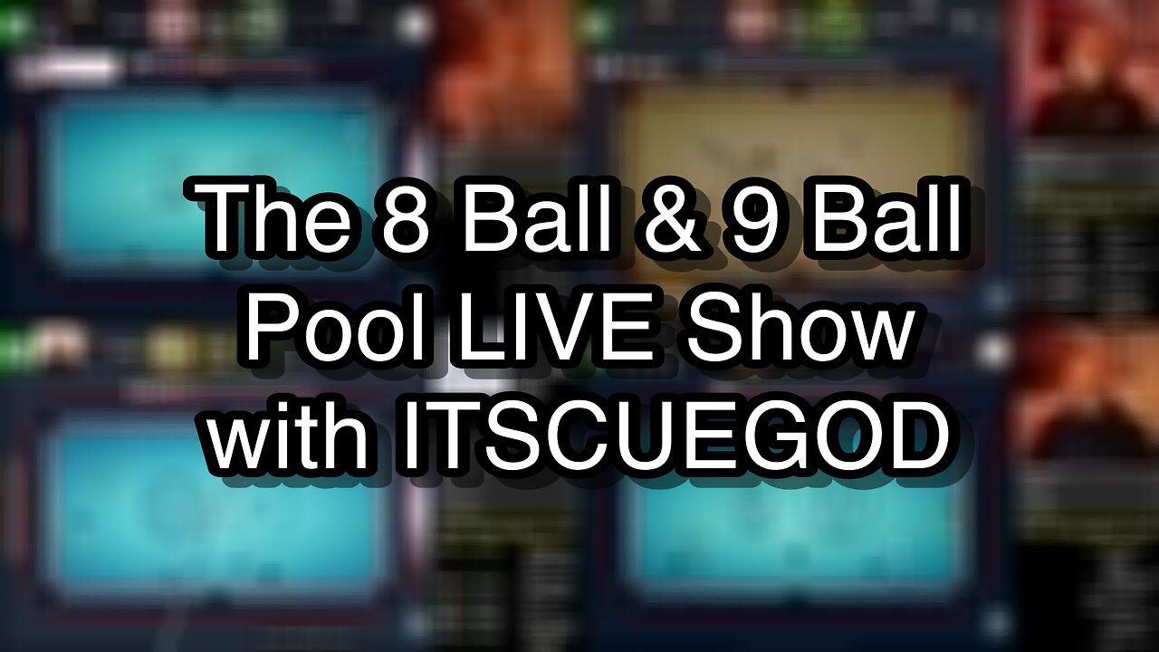 The 8 Ball & 9 Ball Pool LIVE Show with ITSCUEGOD