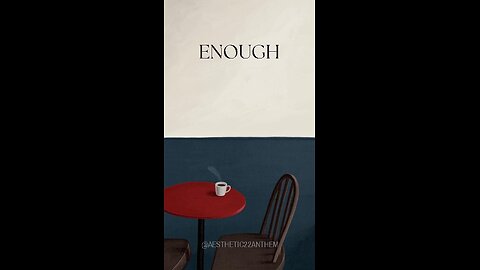 "Enough"