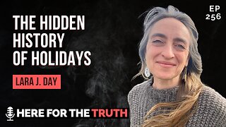 Ep 256 - Lara J. Day | The Hidden History of Holidays