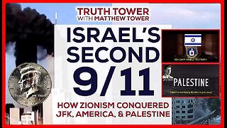 Israel's Second 9/11 - How Zionism Conquered JFK, America, and Palestine •🕞 2h 11.5 mins
