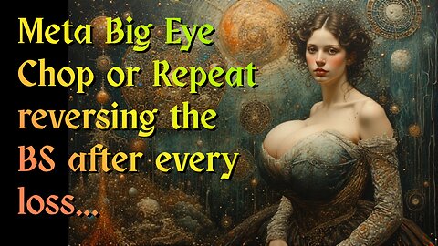 Baccarat - 10 units, Meta Big Eye Chop or Repeat reversing the BS after every loss