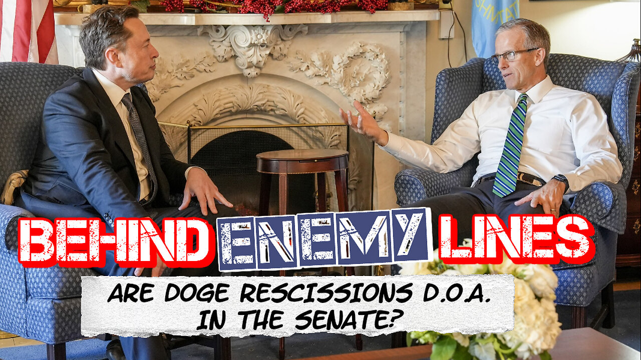Behind Enemy Lines | Does the GOP Have the Political Will to Pass DOGE Rescission Packages?