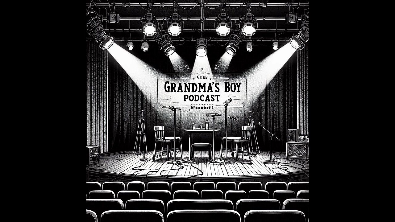 The Grandmas Boy Podcast EP.427-THEY HAD AN IDEA BUT THEY DIDN'T HAVE A PLAN...