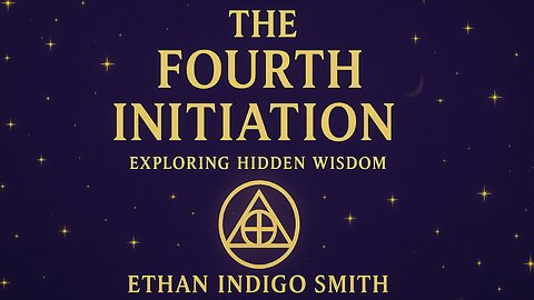 The 4th Initiation with Ethan Indigo