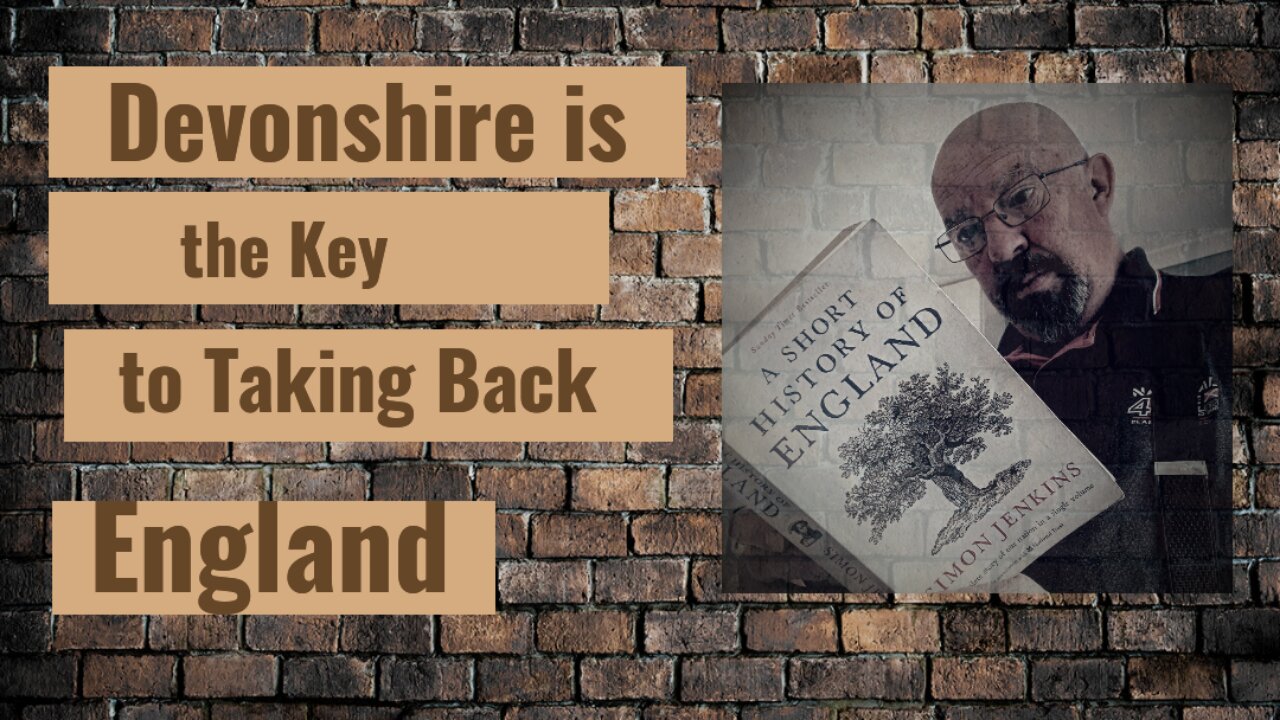 Devonshire is Key to Taking Back England!?
