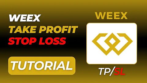 WEEX FUTURES - HOW TO ADD TAKE PROFIT AND STOP LOSS ON WEEX (TP/SL, Trailing Stop, Multiple TP/SL) 