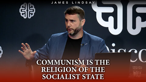 Communism is the Religion of the Socialist State | James Lindsay