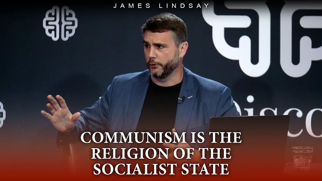 Communism is the Religion of the Socialist State | James Lindsay