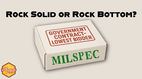 107: The No Lowballers debate: Is MILSPEC overrated? | No Lowballers Podcast