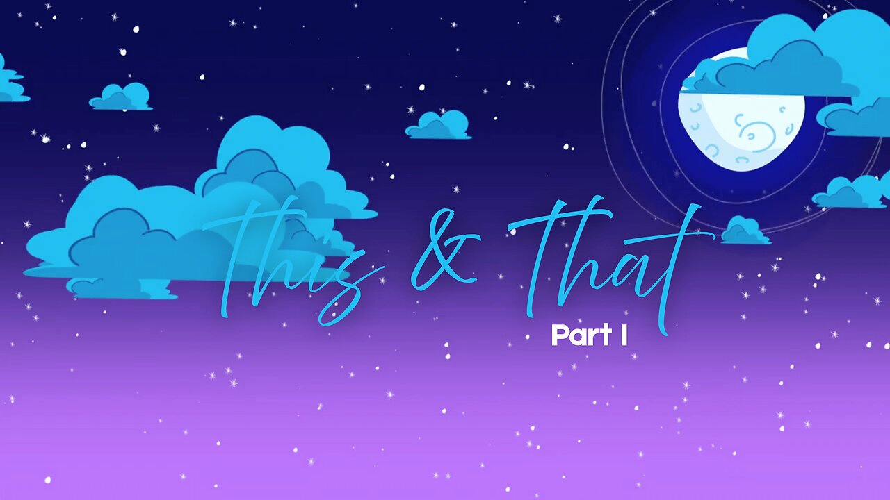 This & That Part 1