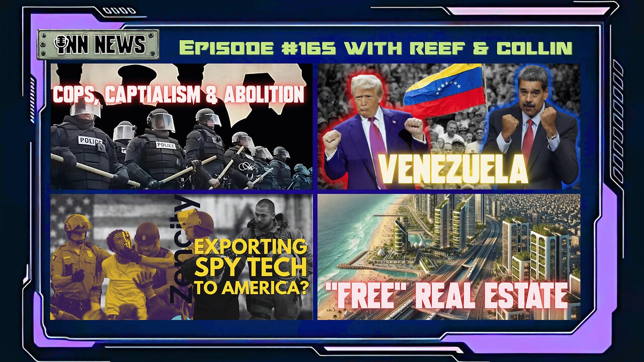 INN News #165 | COPS, CAPITALISM & ABOLITION, VENEZUELA, ZENCITY, “FREE” REAL ESTATE