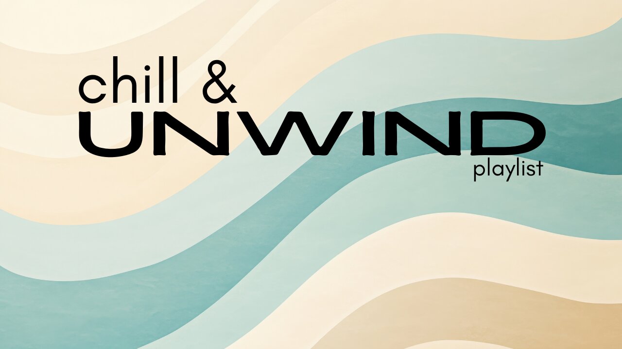 Chill & Unwind | 30 Min Relaxing Music for Study, Work & Focus