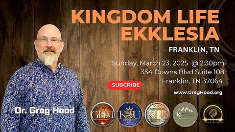 Dr. Greg Hood ⎮Kingdom Life Ekklesia - Franklin, TN