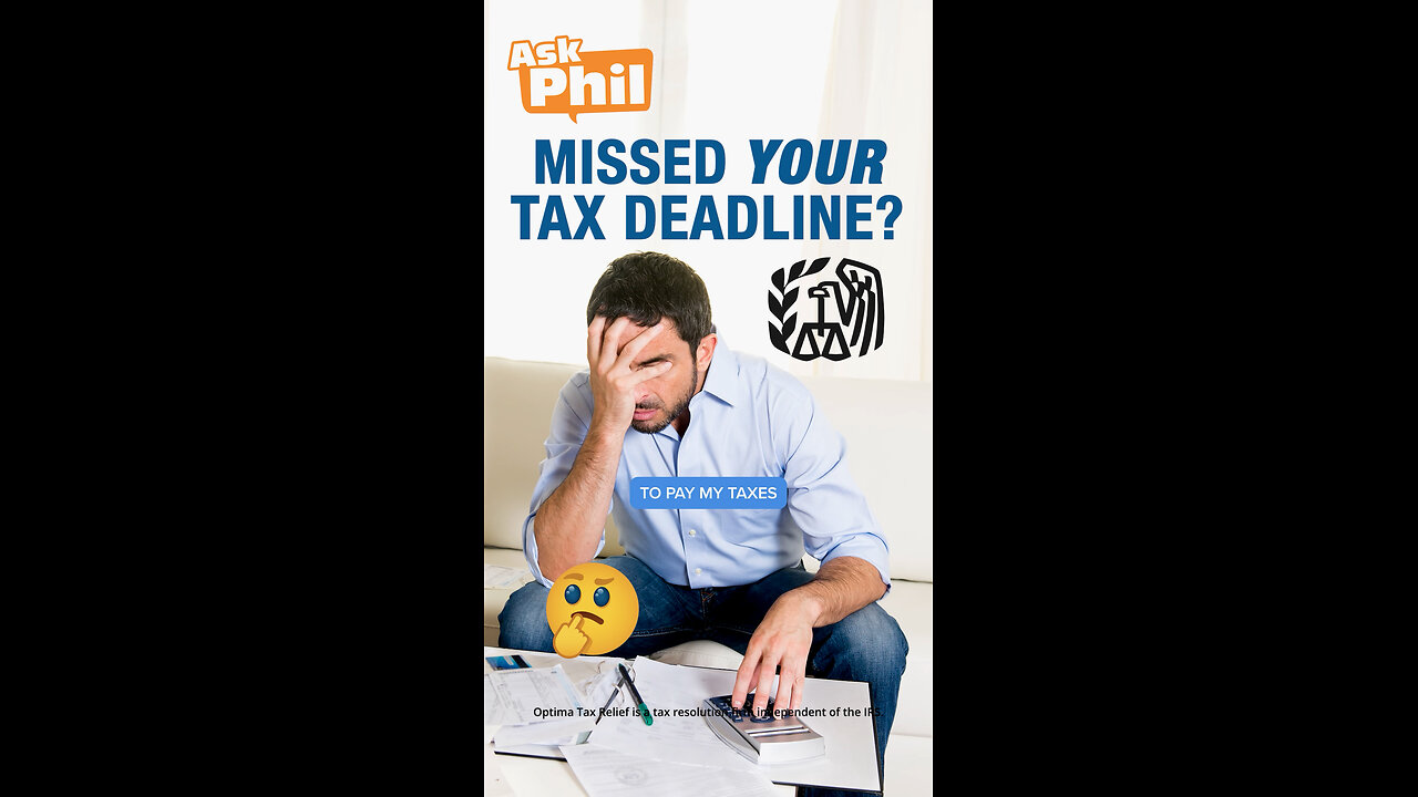 Missed Your Tax Deadline?