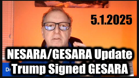 Dr. Scott Young NESARA/GESARA Update 5.1.25 - Trump Signed GESARA