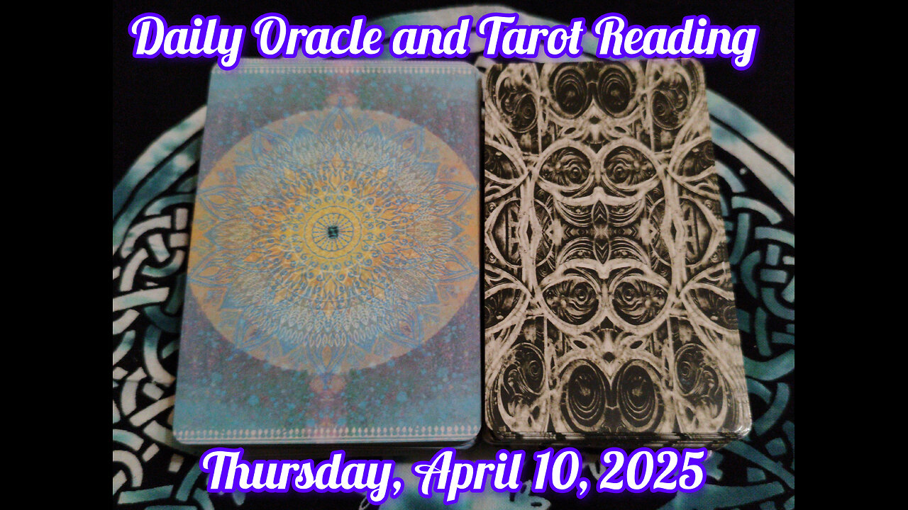 Daily Oracle and Tarot Reading: Thursday, April 10, 2025