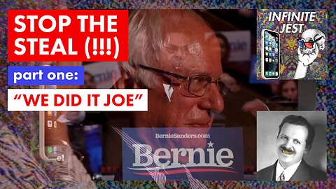 STOP THE STEAL (!!!): Pt. 1 - "We Did It Joe"
