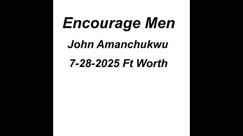 Encourage Men by John Amanchukwu