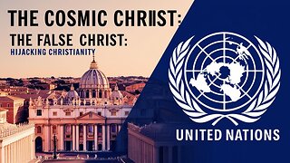The Cosmic Christ: The False Christ: - Hijacking Christianity