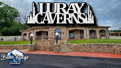Luray Caverns, Worth the Hype? | Blue Ridge Wanderlust Ep. 17