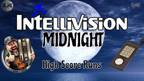 INTELLIVISION MIDNITE - Ep#5