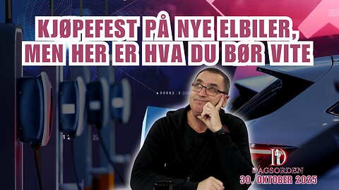 Kjøpefest på nye elbiler, men her er hva du bør vite | Dagsorden 30. oktober 2025