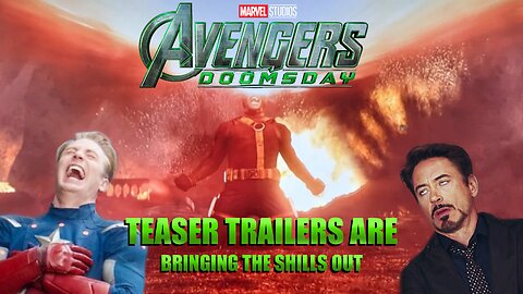Avengers Doomsday Teaser Trailers Reaction - Three Trailers In And The Shills Are Shilling