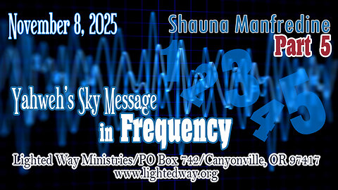 Yahweh’s Sky Message in Frequency - Part 5