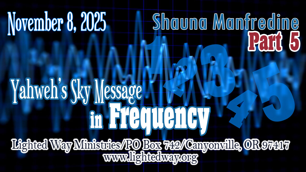 Yahweh’s Sky Message in Frequency - Part 5