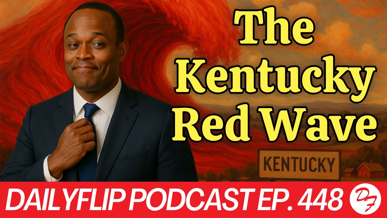Andy Bar Keeps Gaining In Kentucky - DailyFlip Podcast Ep. 448 - 9/10/25