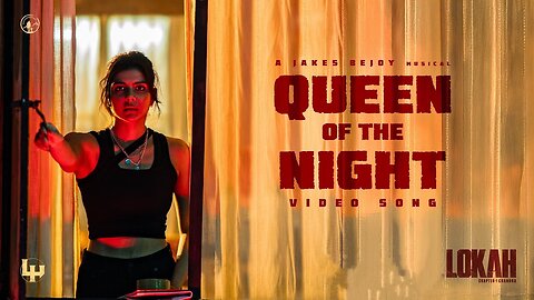 Queen of the Night | Lokah Movie Song | Kalyani | Naslen | Jakes Bejoy | Dominic Arun | Nimish Ravi