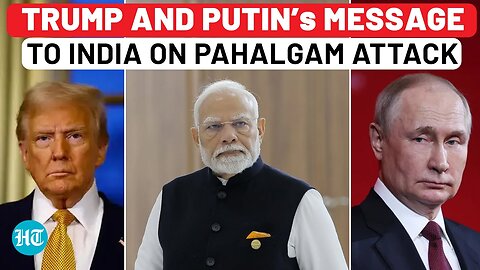 Trump, Putin Back India After ‘Deeply Disturbing’ & ‘Brutal’ Pahalgam Terror Attack: ‘Full Support’
