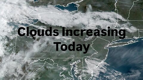 Clouds Increasing Today