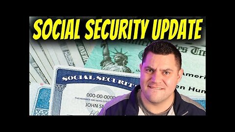 Social Security Update - Major Changes Happening Now