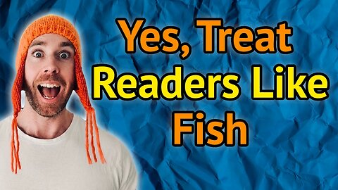 Bait, Hook, and Reel in Readers – Covers, Blurbs, and Openings