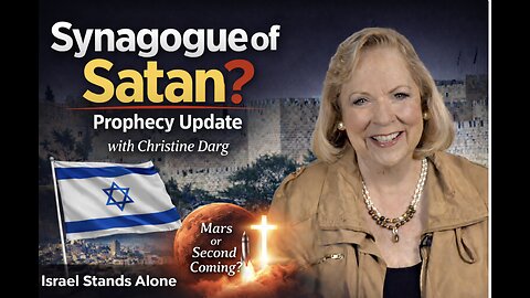 Synagogue of Satan Prophecy Update